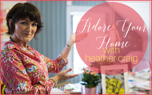 Why I started My Business: Adore Your Home with Heather Craig!